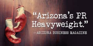 Boxing gloves with "Arizona's PR Heavyweight" - Arizona Busines Magazine quote